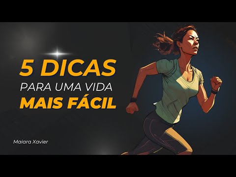 5 Coisas Que Fazem a Vida Parecer Muito Fácil