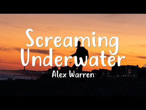 Alex Warren - Screaming Underwater (Lyrics)