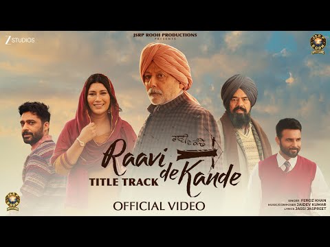 Raavi De Kande Title Track | Feroz Khan | Pankaj Kapur | Sandeep K | Harish | Dheeraj | | Rel 10 Oct