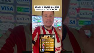 Chivas el equipo más caro de toda la CONCACAF #ligamx #futbol #chivas #mexico
