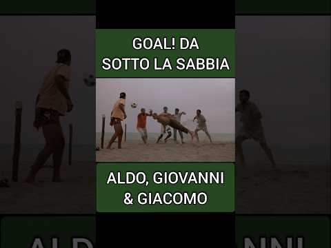 GOAL! DA SOTTO LA SABBIA - Aldo, Giovanni & Giacomo
