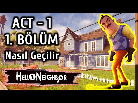 hello neighbor 1 bölüm nasıl geçilir, hello neighbor ilk bölüm nasıl geçilir
