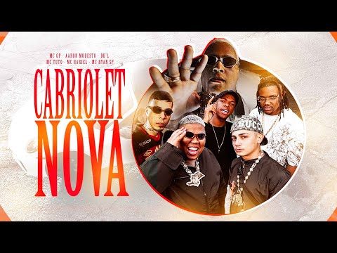 MC GP, MC Hariel, MC Tuto, MC Ryan SP, Du’l e Aaron Modesto - Cabriolet Nova (DJ Victor) Video Clipe