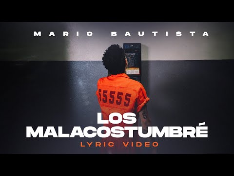 Mario Bautista - Los Malacostumbré (Lyric Video)