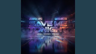 Save Me Tonight (feat. David Guetta) [Joel Corry Remix Extended]