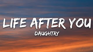 Daughtry - Life After You (Lyrics)