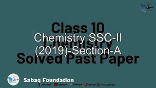 Chemistry SSC-II (2019)-Section-A