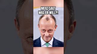 Friedrich Merz sagt WAS ER WILL!