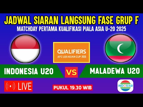 🔴LIVE INDOSIAR PUKUL 19.30 WIB ! JADWAL TIMNAS INDONESIA U20 VS MALADEWA, KUALIFIKASI PIALA ASIA U20