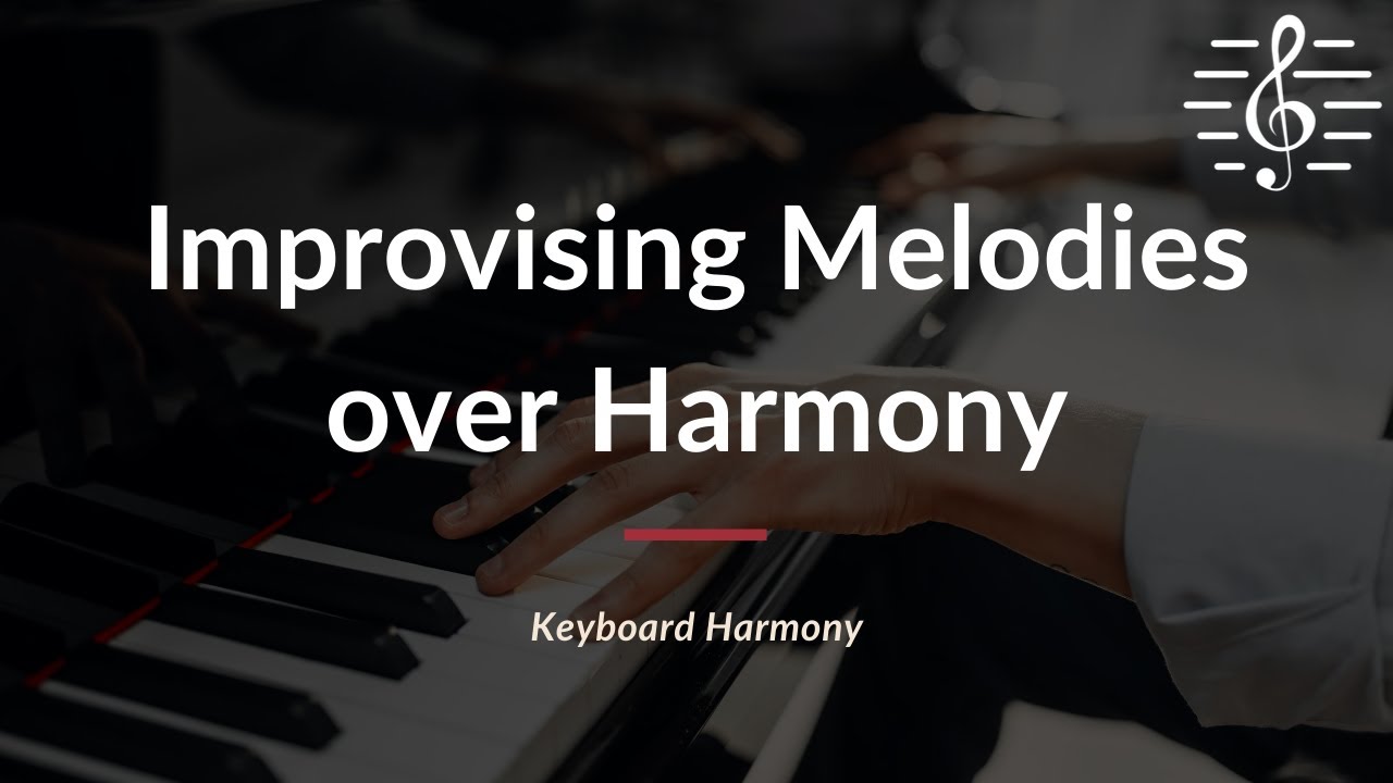 Keyboard Harmony - Improvising Melodies over Harmony