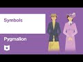 Symbolism and Transformation in Pygmalion