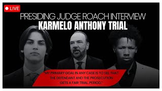 LIVE: Karmelo Anthony Trial: Judge Roach Interview