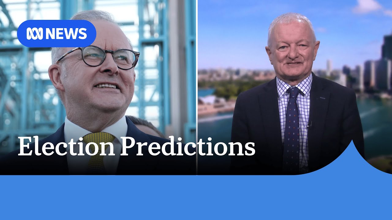 ‘A close election’: Antony Green says Labor in a better position to win election | ABC NEWS