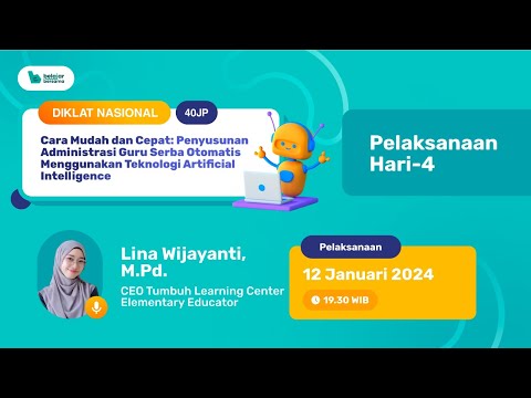 Hari 4 : Diklat Penyusunan Administrasi Guru Serba Otomatis Menggunakan Teknologi AI