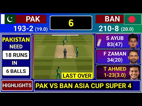 Pakistan vs Bangladesh Super 4 T20 Match Last Over | PAK vs BAN Fan Made Score and Commentary