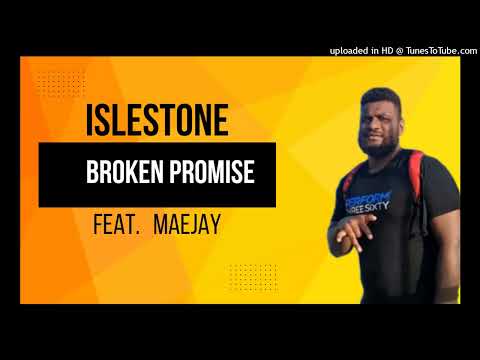 Islestone Feat.Maejay  (Broken Promise)_Official Audio 2024