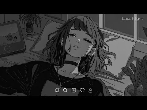 Late Night Songs Playlist - Sad Music English Playlist 3AM - Sad Songs for Broken Hearts #latenight