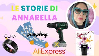 Le storie di Annarella 🌻 Oura Ring, Pampling, Trapano, Frullatore...