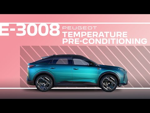 Peugeot E-3008 | Tutorial | Temperature pre-conditioning