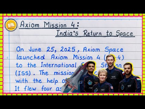 Axiom Mission 4 Complete Breakdown | Ax-4 Launch, Crew, Objectives