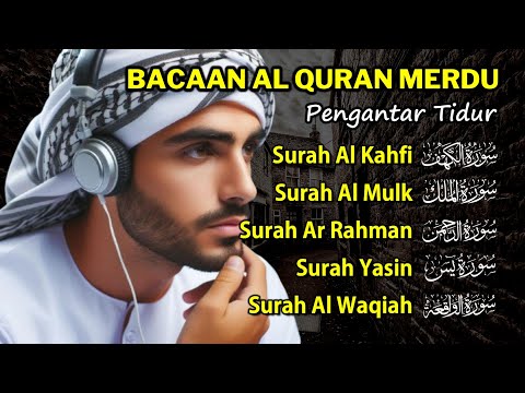 ALQURAN MERDU Pengantar Tidur AL KAHFI, AL MULK, AR RAHMAN, YASIN, AL WAQIAH Penyejuk Hati & Pikiran