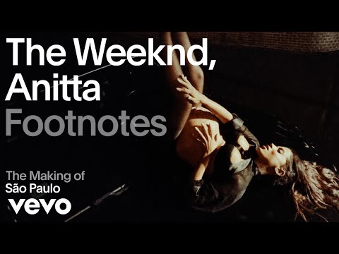 The Weeknd, Anitta - The Making of 'São Paulo' | Vevo Footnotes