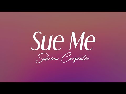 sabrina carpenter - "sue me" (lyrics)