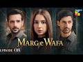 Marg E Wafa - Episode 08 [Eng Sub] - 29th June 2026 [Sabeena Farooq, Usama Khan & Mirza Zain] HUM TV