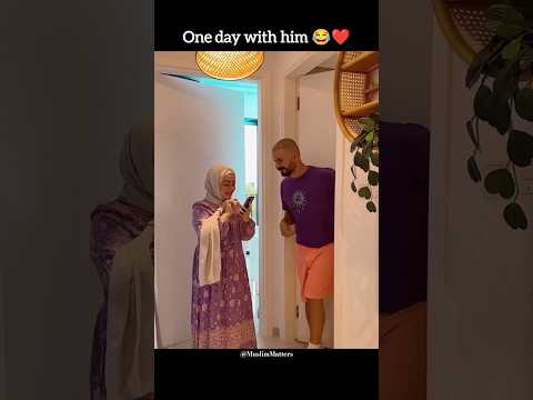 One day with him 😂❤️ || Wedding Nasheed #islamicshorts #islamicreminder #islam #love #allah #couple