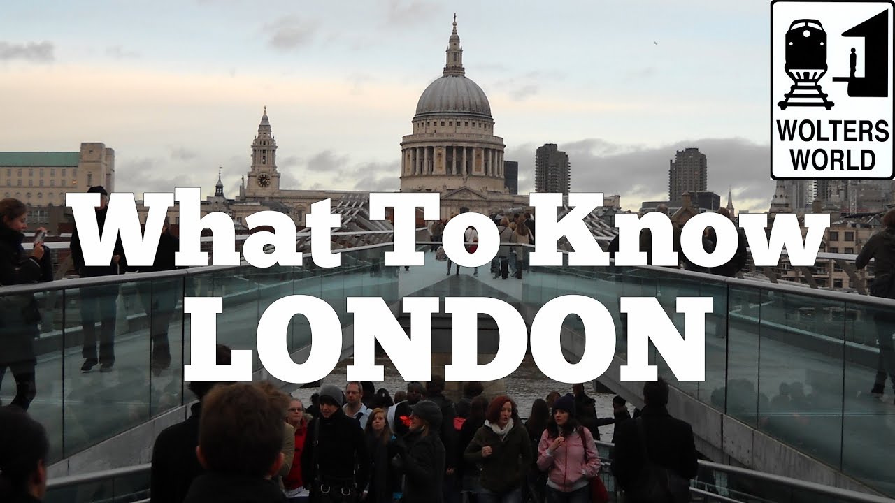 Visit London - What to Know Before You Visit London - Wolters World