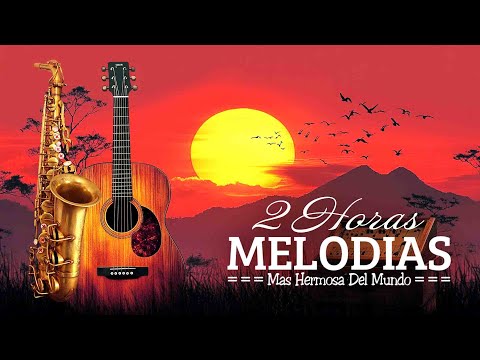 2 Horas Boleros Mas Hermosos De Tu Vida - Las Melodías Más bellas Del Mundo