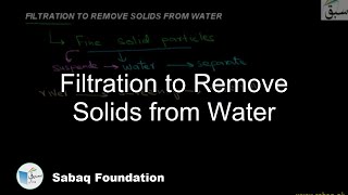 Filtration to Remove Solids from Water