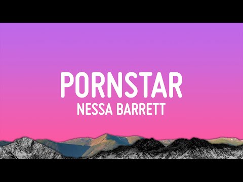 Nessa Barrett - Pornstar (Lyrics)