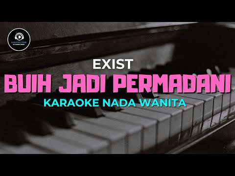 BUIH JADI PERMADANI - Karaoke Nada Wanita [ EXIST ]