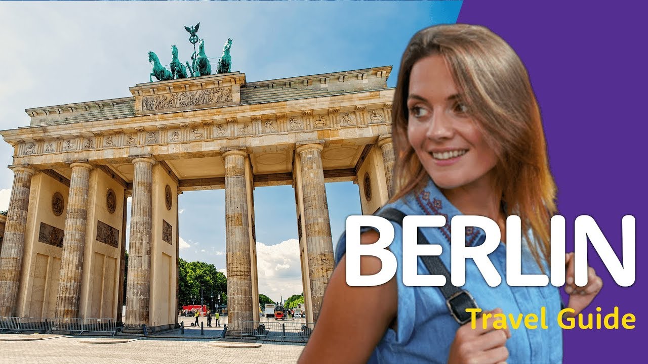 Berlin Travel Guide What You NEED To Know!