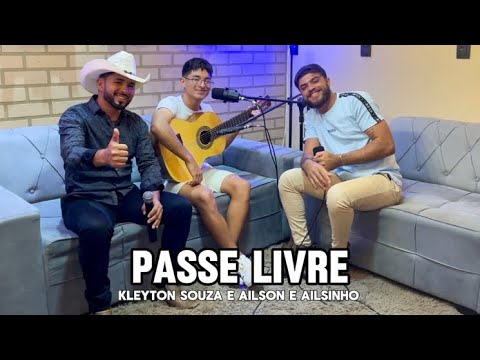 Kleyton Souza - Ailson & Ailsinho- Passe Livre