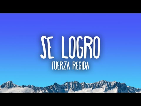 Fuerza Regida - Se Logro