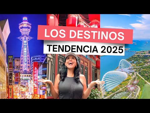 Los destinos que TODOS quieren visitar en 2025
