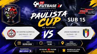 AO VIVO | AD CENTRO OLÍMPICO x UNIÃO SUZANO AC | SUB-15 | PAULISTA CUP DE CLUBES 2026