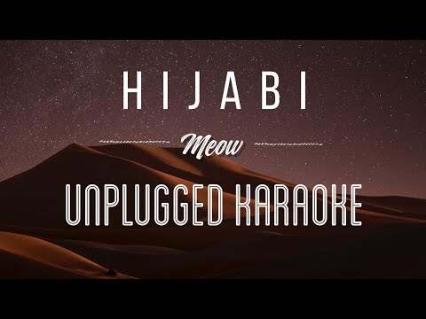 Hijabi – Meow | Karaoke with Lyrics | unplugged | Lal Jose | Justin Varghese | Sebin Xavier Musical