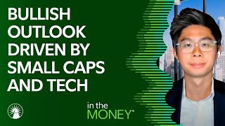Bullish Outlook Driven By Small Caps And Tech - 8/14/25 | In The Money | Fidelity Investments