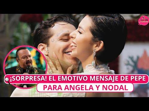 ¡SORPRESA! El Emotivo Mensaje de Pepe Aguilar a Angela y Nodal Tras su Boda Secreta.