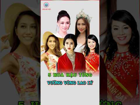 5 Hoa Hậu Việt Vướng Vòng Lao Lý