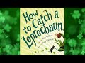 Creating the Ultimate Leprechaun Trap