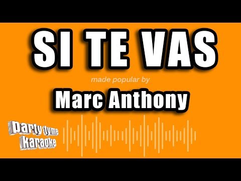 Marc Anthony – Si Te Vas (Versión Karaoke)