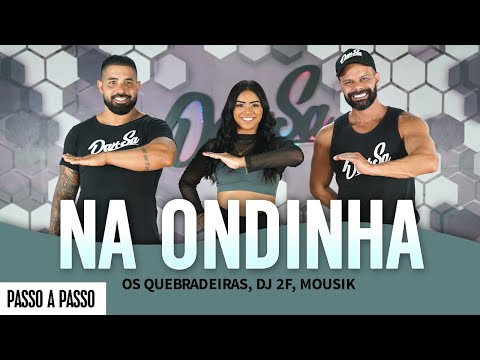 Vídeo Aula - Na Ondinha - Os Quebradeiras, DJ 2F, Mousik - Dan-Sa / Daniel Saboya (Coreografia)