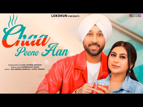 Chaa Peene Aan (Official Video) - Daljinder Sangha || Latest Punjabi Song 2024