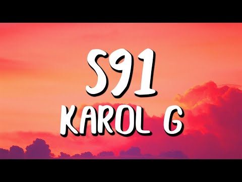 Karol G - S91 (Letra/Lyrics)