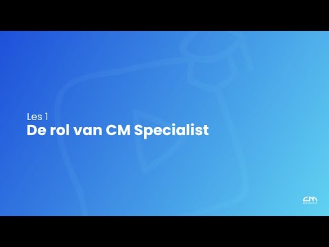 De rol van CM Specialist