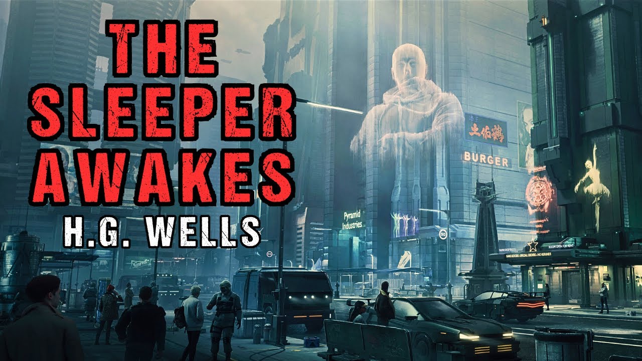 Sci-Fi Audiobook The Sleeper Awakes Dystopian Story H. G. Wells